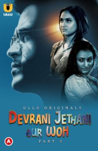 Devrani Jethani Aur Woh Part 2 2023 Hindi Ullu Web Series Download 480p 720p 1080p Filmy4WEB Filmyzilla