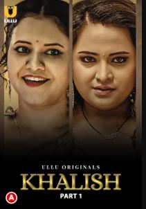 Khalish Part 1 2023 Hindi Ullu Web Series Download 480p 720p 1080p Filmy4WEB Filmyzilla